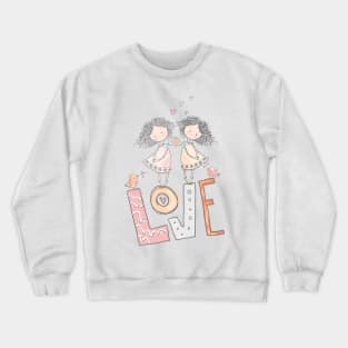 Big Love With 2 Girls - Girl loves Girl Crewneck Sweatshirt